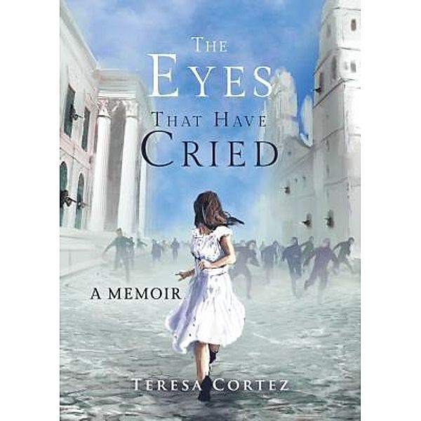The Eyes That Have Cried, Teresa Cortez