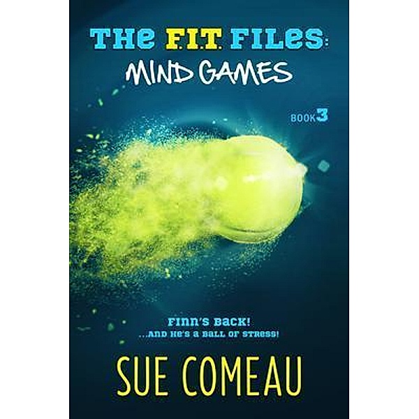 The F.I.T. Files / The F.I.T. Files Bd.3, Sue Comeau