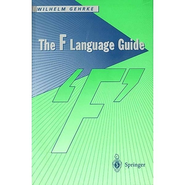 The F Language Guide, Wilhelm Gehrke