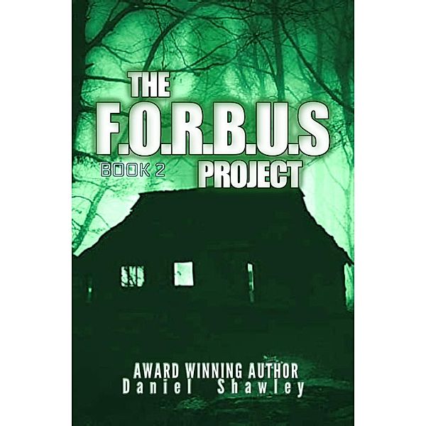 The F.O.R.B.U.S Project (Book2) / The F.O.R.B.U.S Project, Daniel Shawley