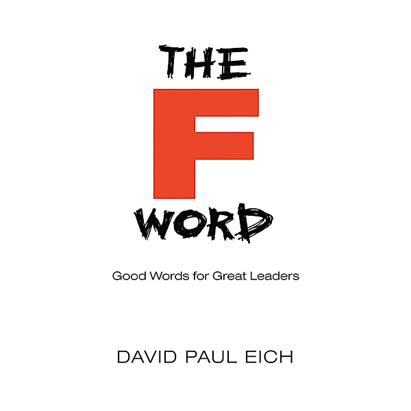 The 'F' Word, David Paul Eich