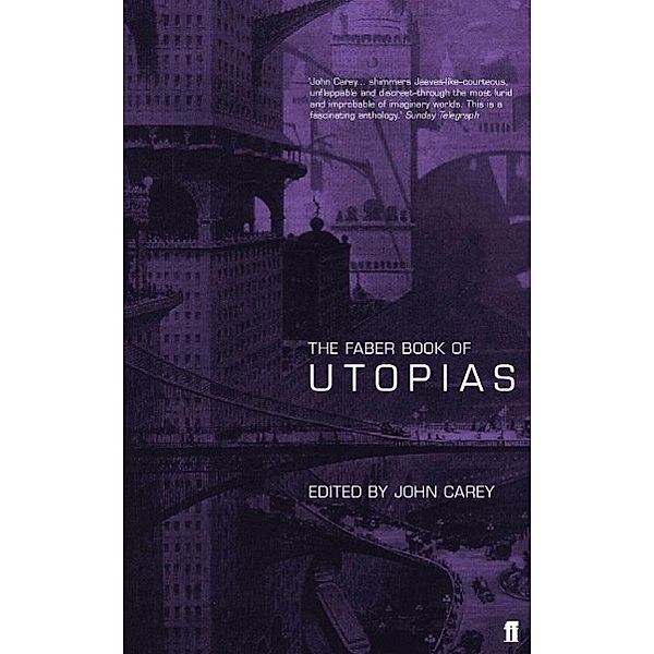 The Faber Book of Utopias, Professor John Carey