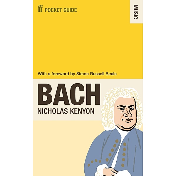The Faber Pocket Guide to Bach, Nicholas Kenyon