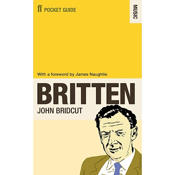 The Faber Pocket Guide to Britten, John Bridcut