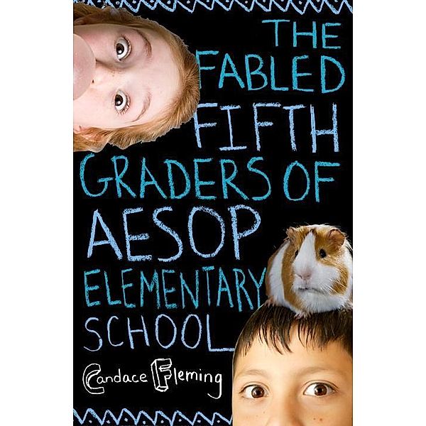 The Fabled Fifth Graders of Aesop Elementary School / Aesop Elementary School Bd.2, Candace Fleming