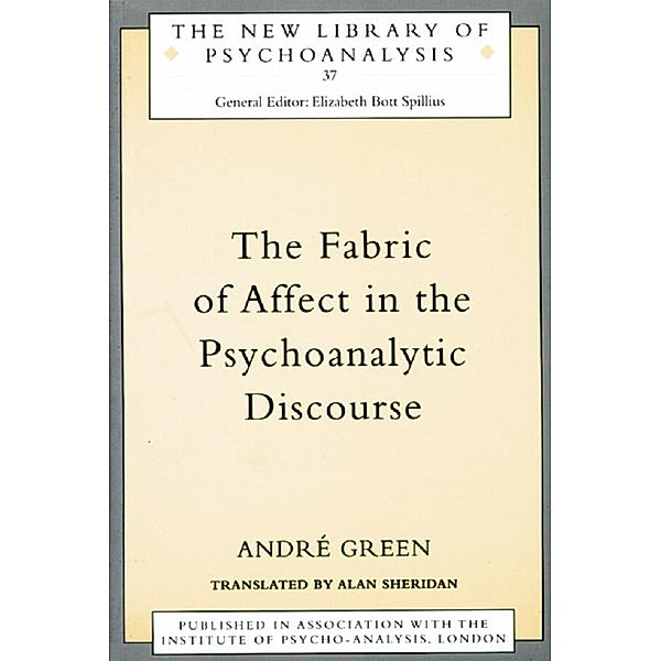 The Fabric of Affect in the Psychoanalytic Discourse, Andre Green