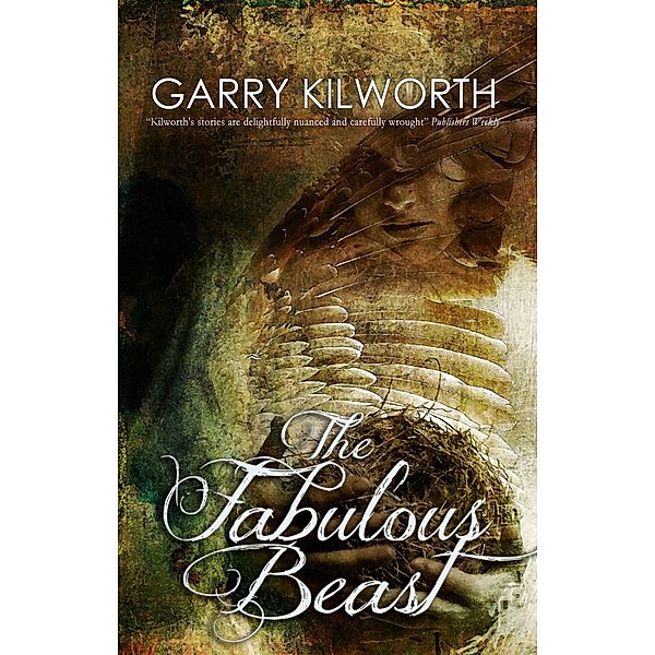 The Fabulous Beast, Garry Kilworth