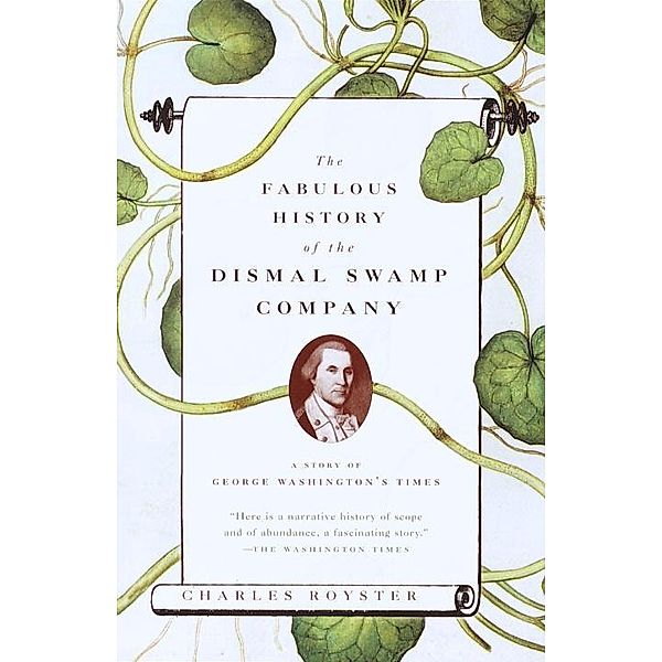 The Fabulous History of the Dismal Swamp Company, Charles Royster