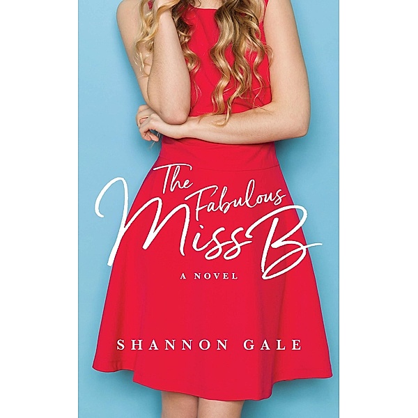 The Fabulous Miss B, Shannon Gale