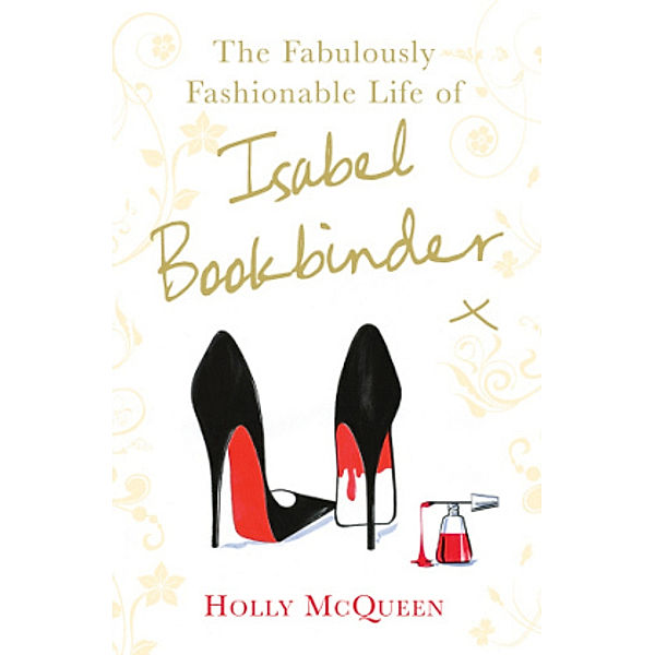 The Fabulously Fashionable Life of Isabel Bookbinder, Holly Mcqueen