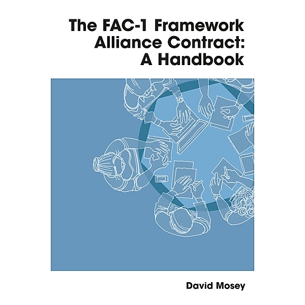 The FAC-1 Framework Alliance Contract: A Handbook, David Mosey
