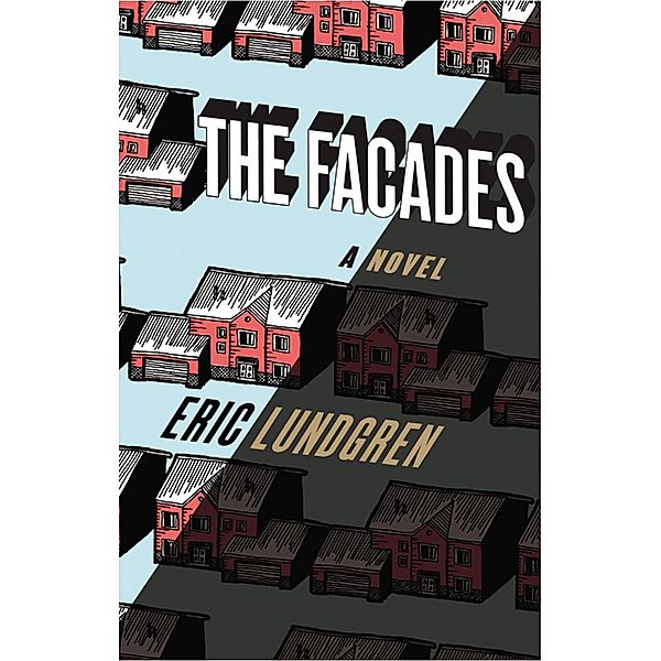 The Facades / The Overlook Press, Eric Lundgren
