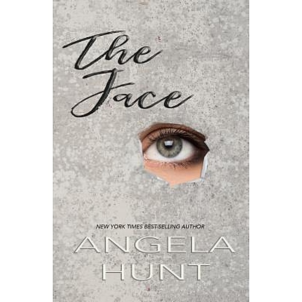 The Face / Angela Hunt Communications, Inc., Angela Hunt