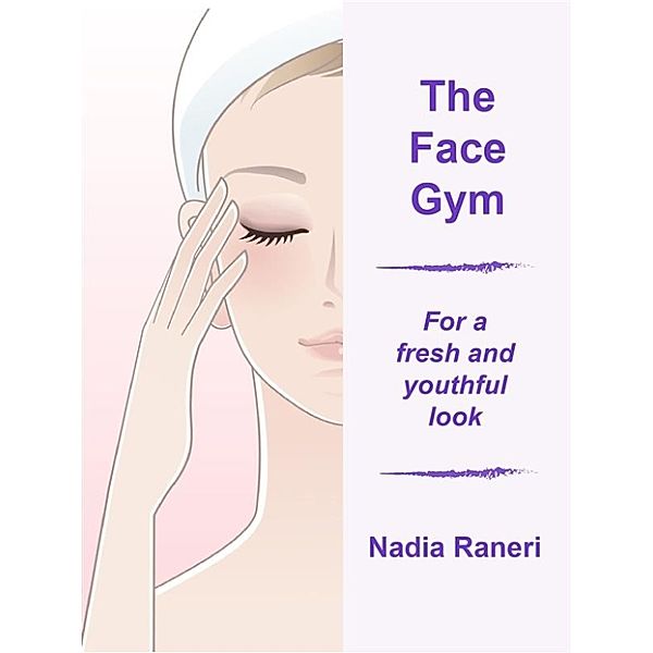 The Face Gym, Nadia Raneri