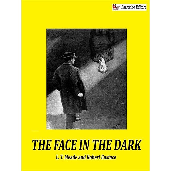 The Face in the Dark, L. T. Meade, Robert Eustace