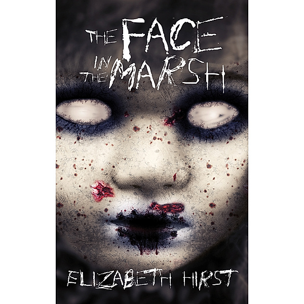 The Face in the Marsh, Elizabeth Hirst