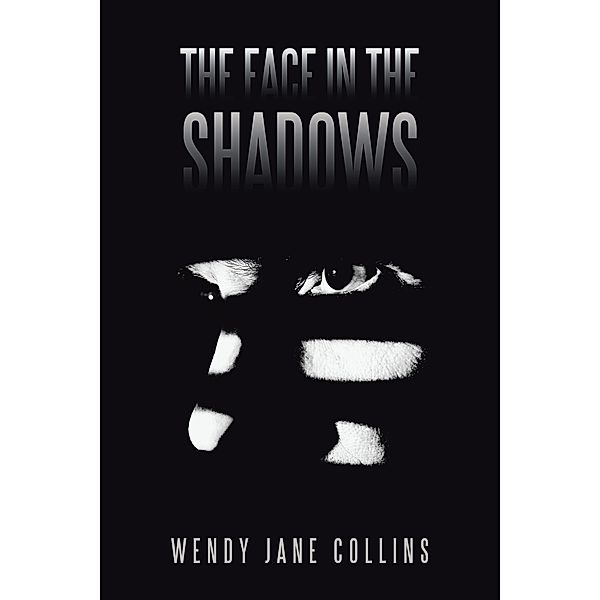 The Face in the Shadows, Wendy Jane Collins