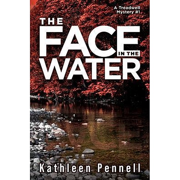 The Face in the Water, Kathleen Pennell