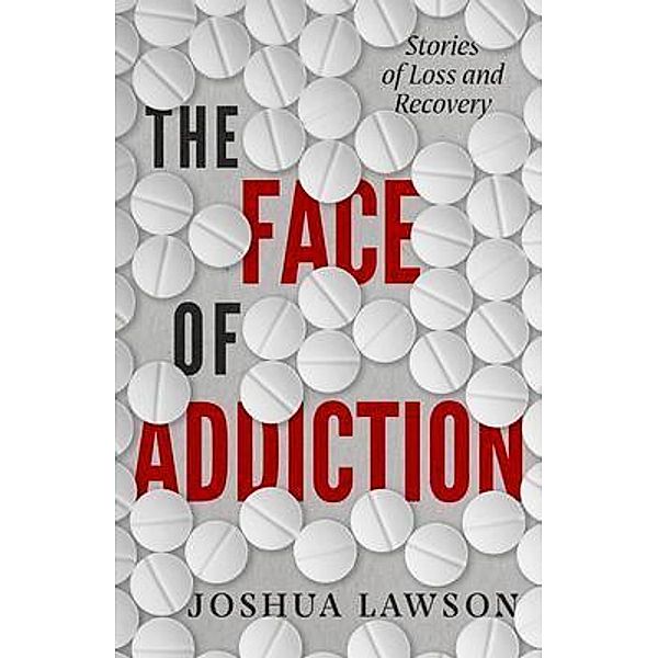 The Face of Addiction, Joshua Lawson