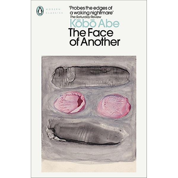 The Face of Another / Penguin Modern Classics, Kobo Abe