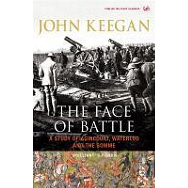 The Face Of Battle, John Keegan
