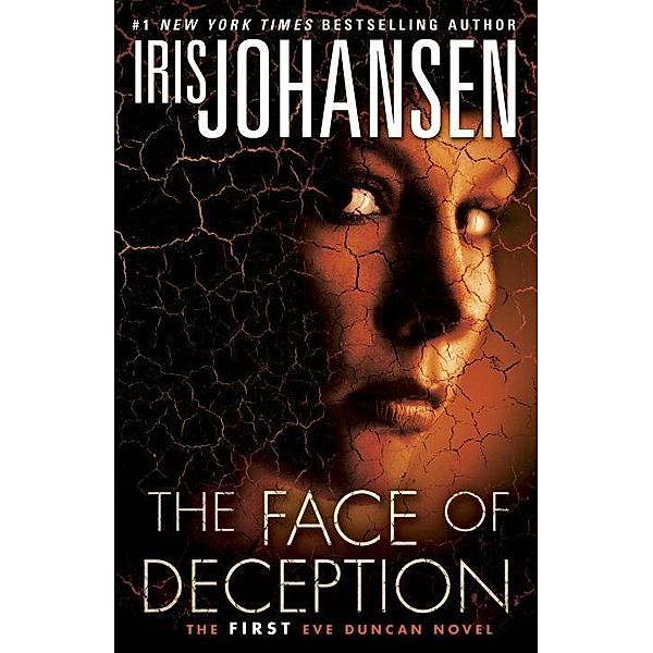 The Face of Deception / Eve Duncan Bd.1, Iris Johansen