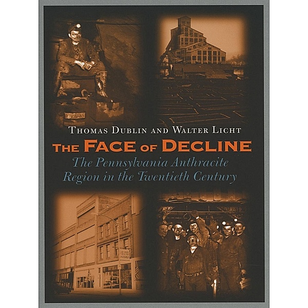 The Face of Decline, Thomas L. Dublin, Walter Licht
