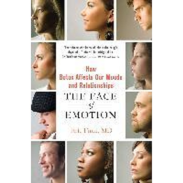 The Face of Emotion: How Botox Affects Our Moods and Relationships, Eric Finzi