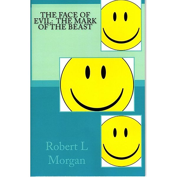 The Face of Evil: The Mark Of The Beast, Robert Morgan