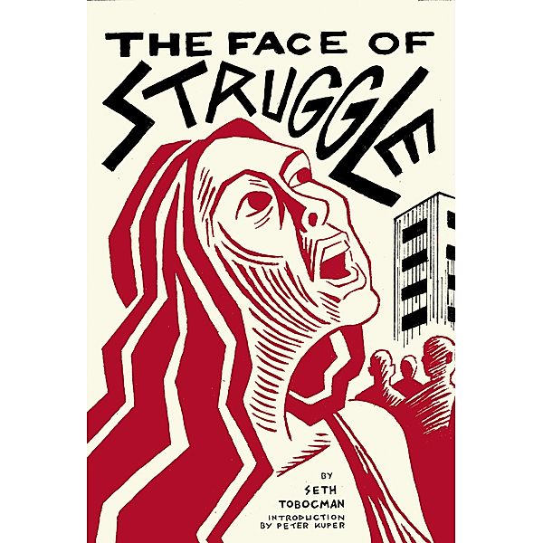 The Face of Struggle, Seth Tobocman