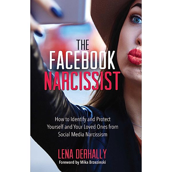 The Facebook Narcissist, Lena Derhally