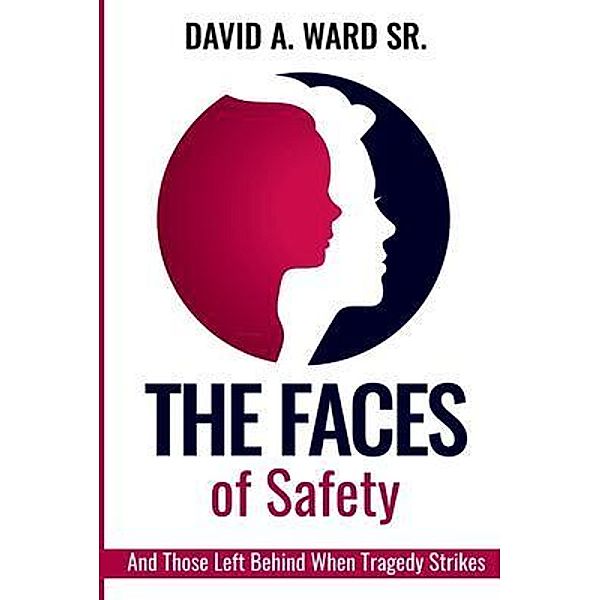 The Faces of Safety, David A. Ward Sr.