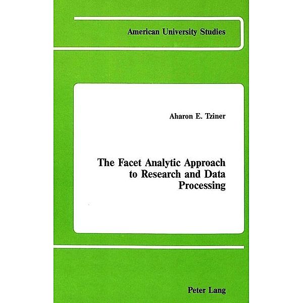 The Facet Analytic Approach to Research and Data Processing, Aharon Tziner