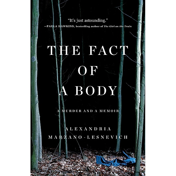 The Fact of a Body, Alex Marzano-Lesnevich