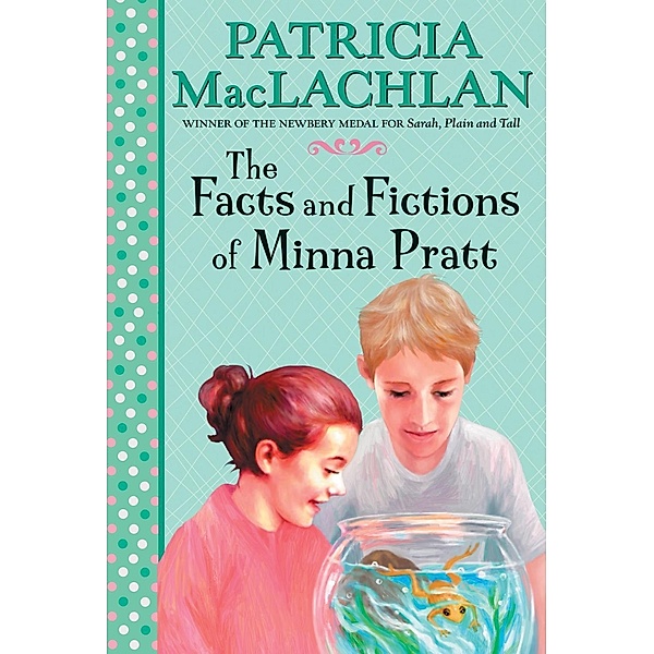 The Facts and Fictions of Minna Pratt, Patricia Maclachlan