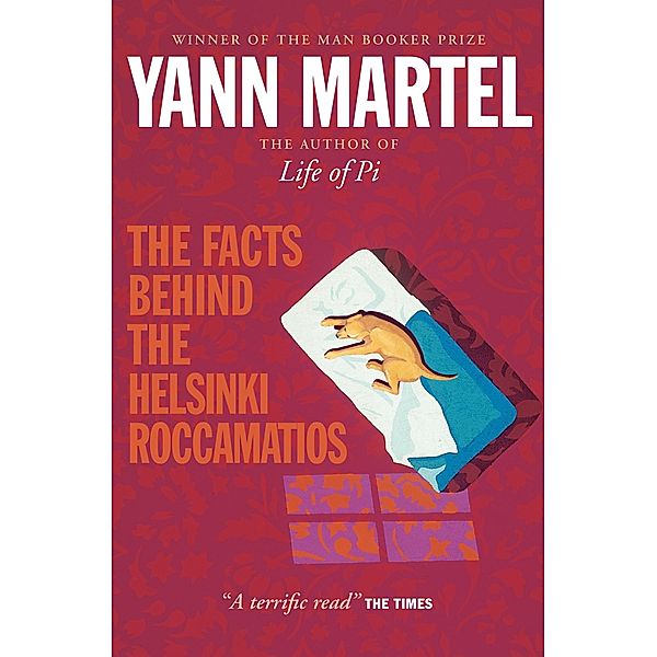 The Facts Behind the Helsinki Roccamatios, Yann Martel