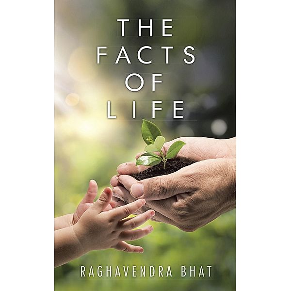 The Facts of Life, Raghavendra Bhat