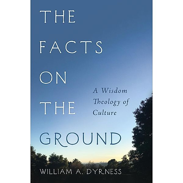 The Facts on the Ground, William Dyrness