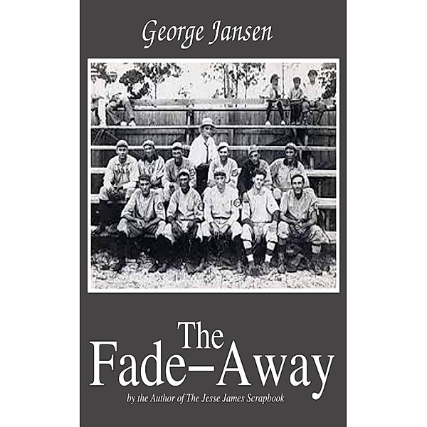 The Fade-Away, George Jansen