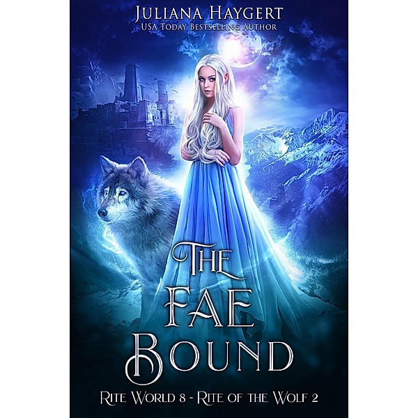 The Fae Bound (Rite World, #8) / Rite World, Juliana Haygert