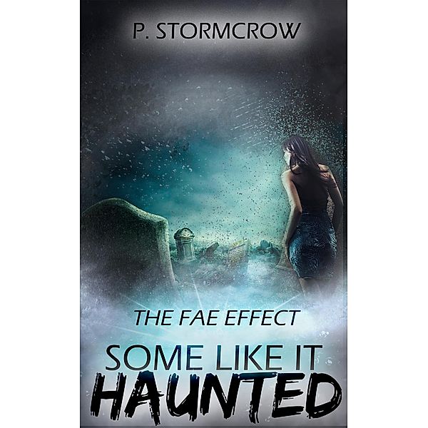 The Fae Effect / Totally Bound Publishing, P. Stormcrow