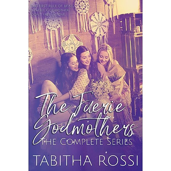The Faerie Godmothers: Complete Series, Tabitha Rossi