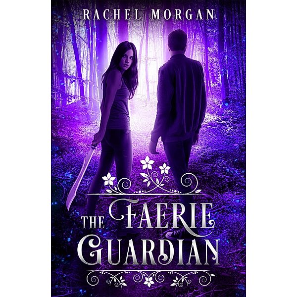 The Faerie Guardian / Creepy Hollow Bd.1, Rachel Morgan