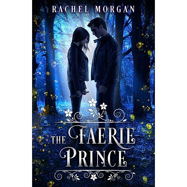 The Faerie Prince / Creepy Hollow Bd.2, Rachel Morgan