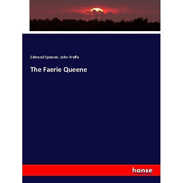 The Faerie Queene, Edmund Spenser, John Wolfe