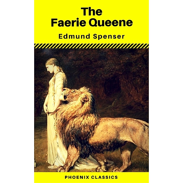The Faerie Queene (Phoenix Classics), Edmund Spenser, Phoenix Classics