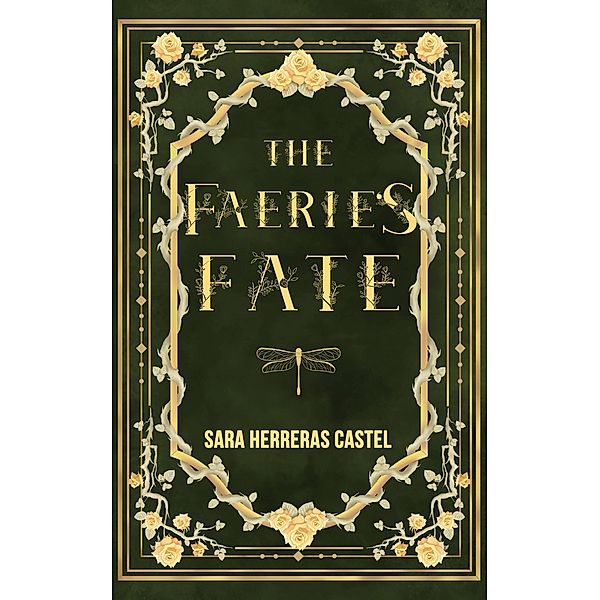 The Faerie's Fate (The Faerie's Fate Trilogy, #1) / The Faerie's Fate Trilogy, Sara Herreras Castel