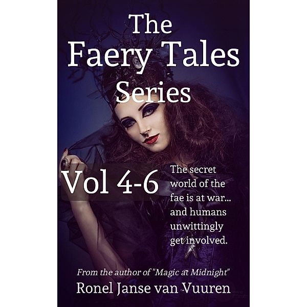 The Faery Tales Series Volume 4-6 / Faery Tales, Ronel Janse van Vuuren