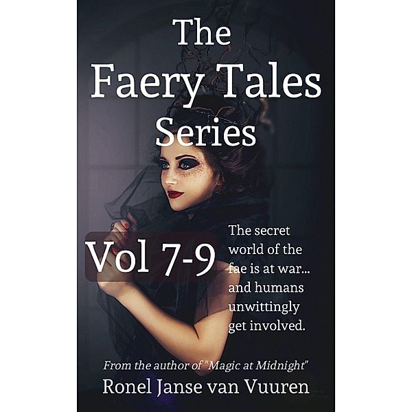 The Faery Tales Series Volume 7-9 / Faery Tales, Ronel Janse van Vuuren