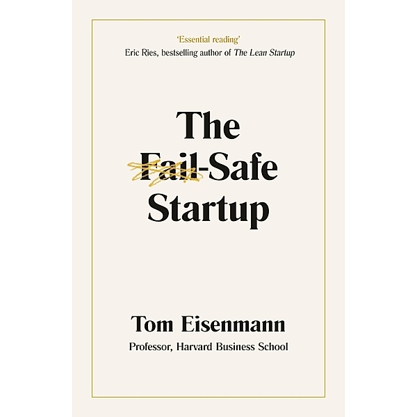 The Fail-Safe Startup, Tom Eisenmann